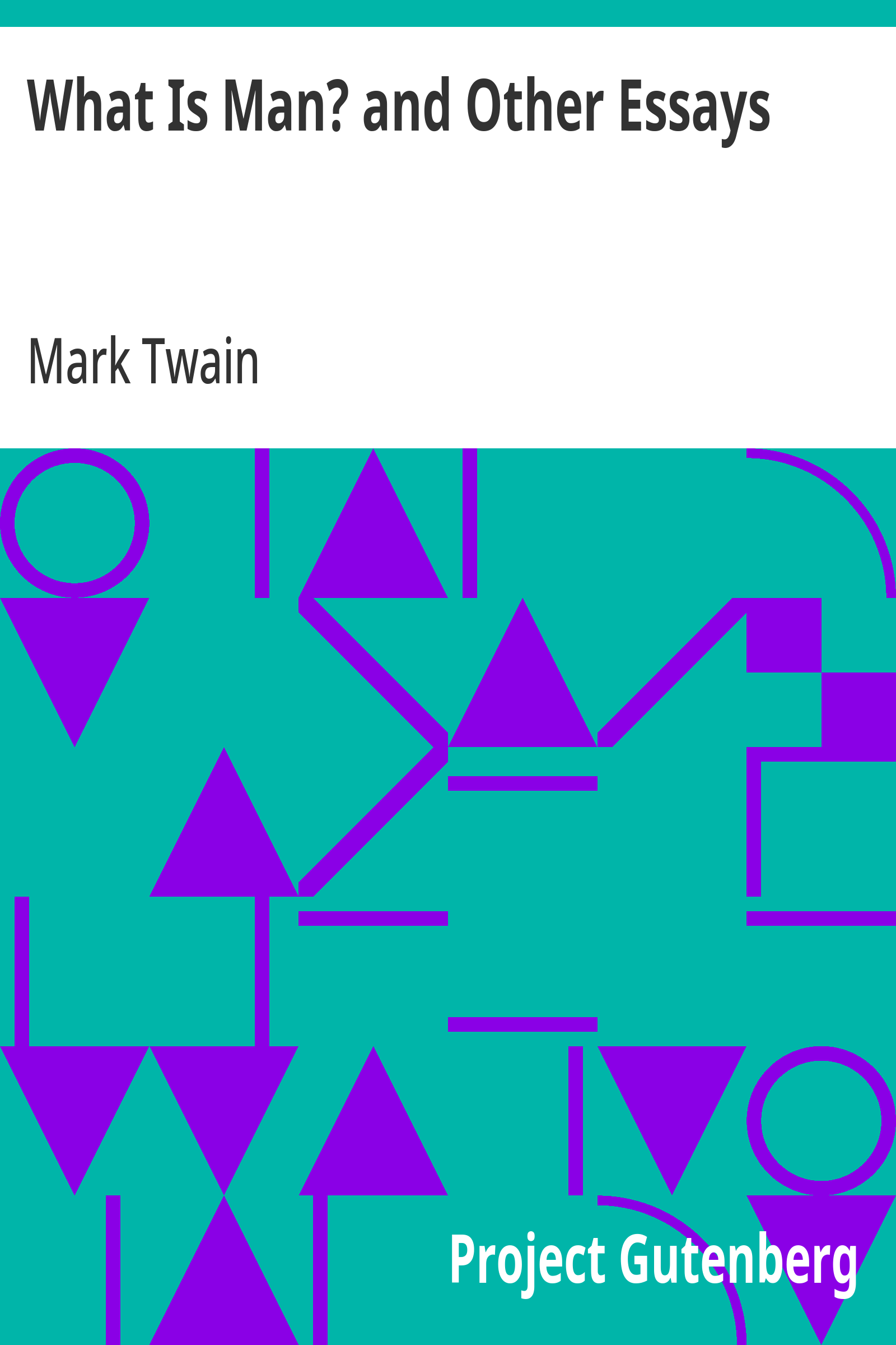 Cover: What Is Man and Other Essays
