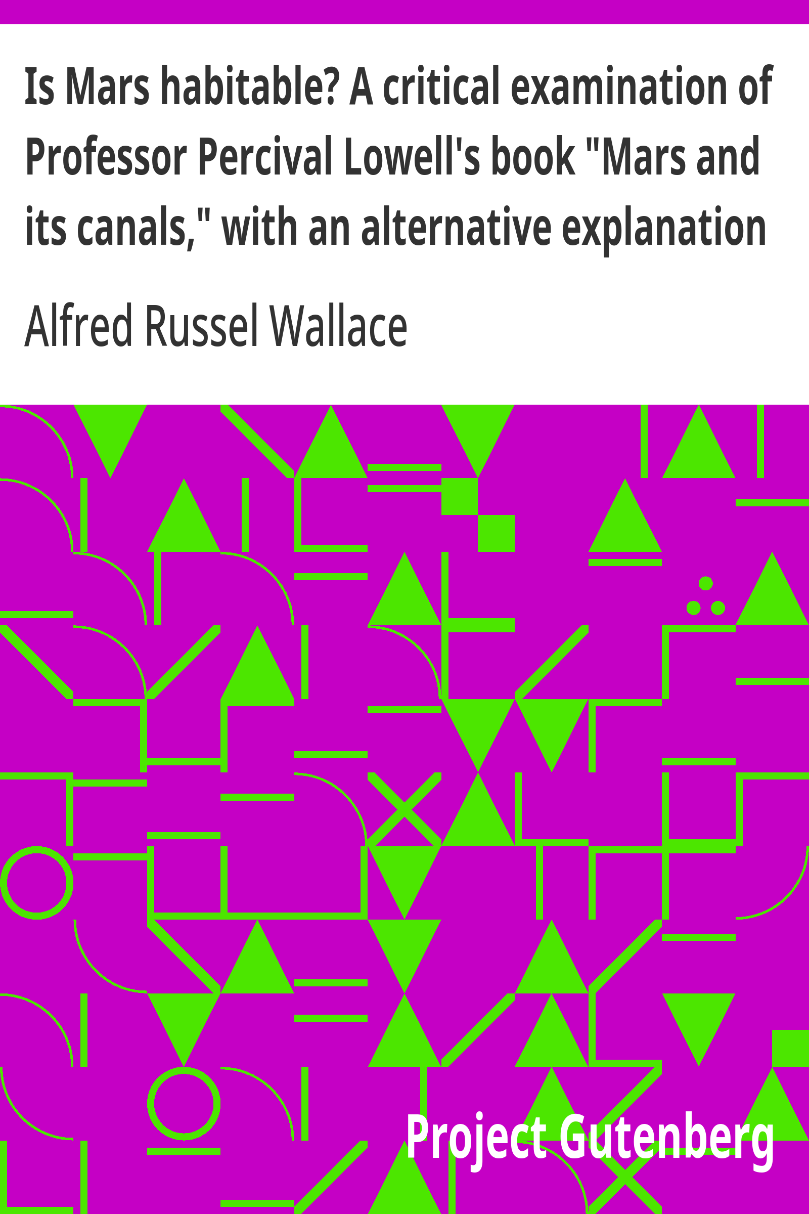 Cover: Is Mars habitable A critical examination of Professor Percival Lowell's bo