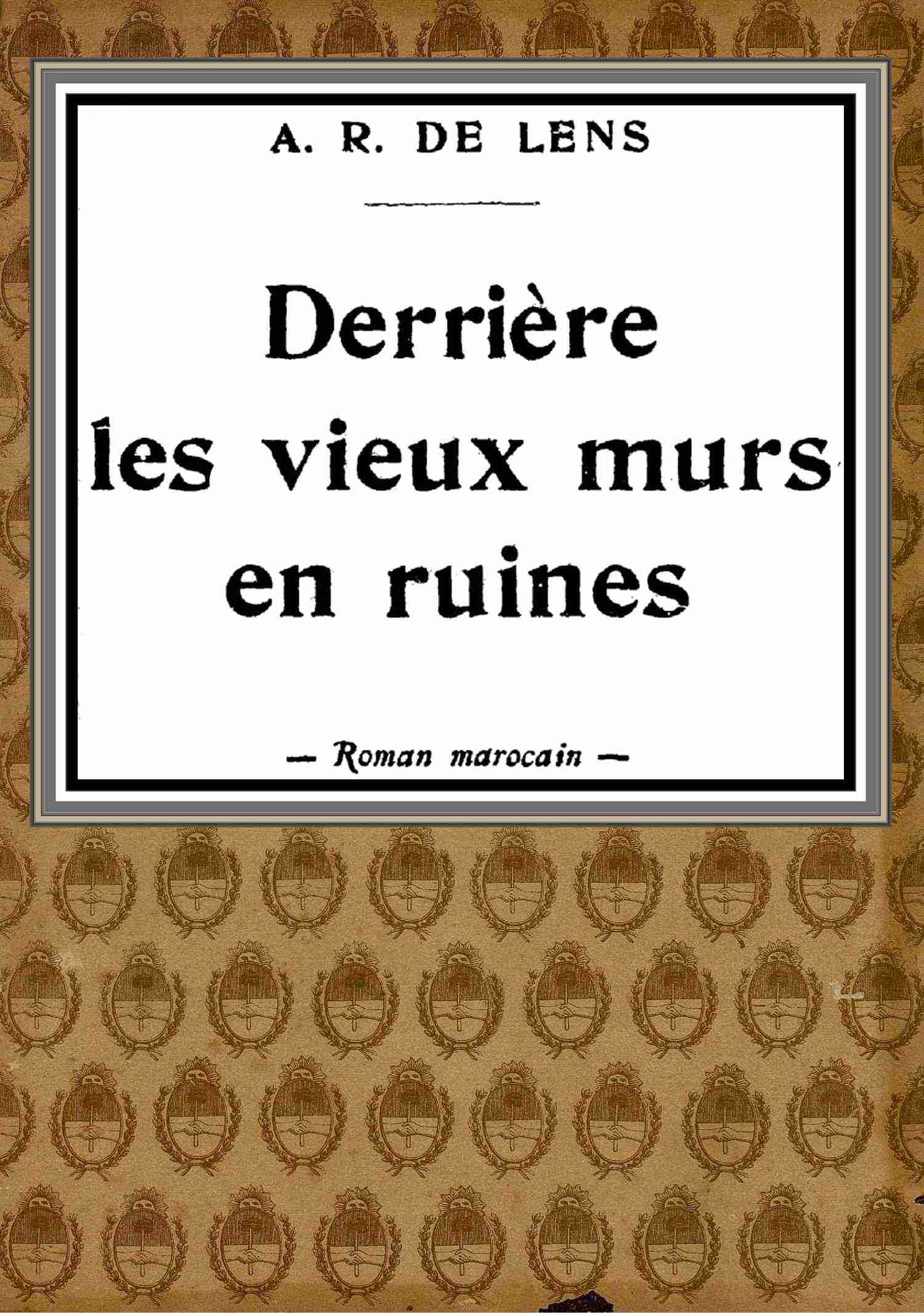 Cover: Derrière les vieux murs en ruines roman marocain [PG 68528]