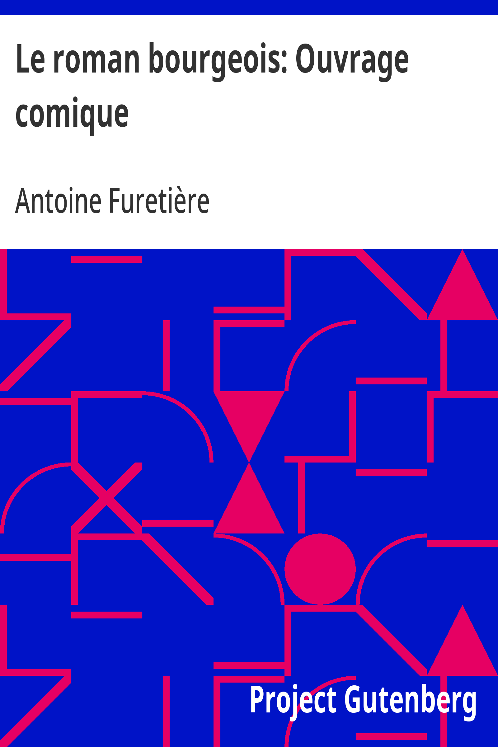 Cover: Le roman bourgeois Ouvrage comique [PG 33414]