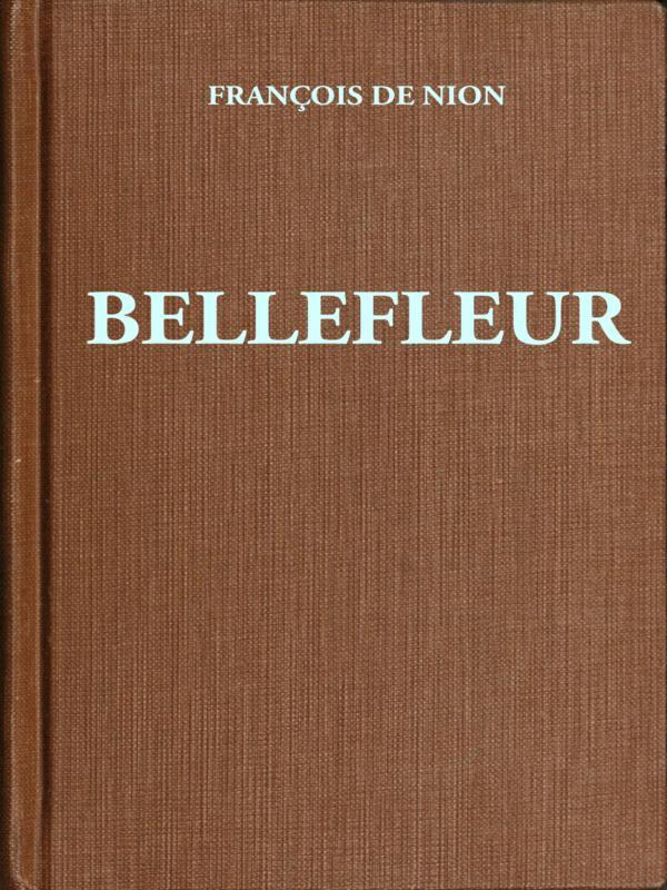 Cover: Bellefleur Roman d'un comédien au XVIIe siècle [PG 44483]