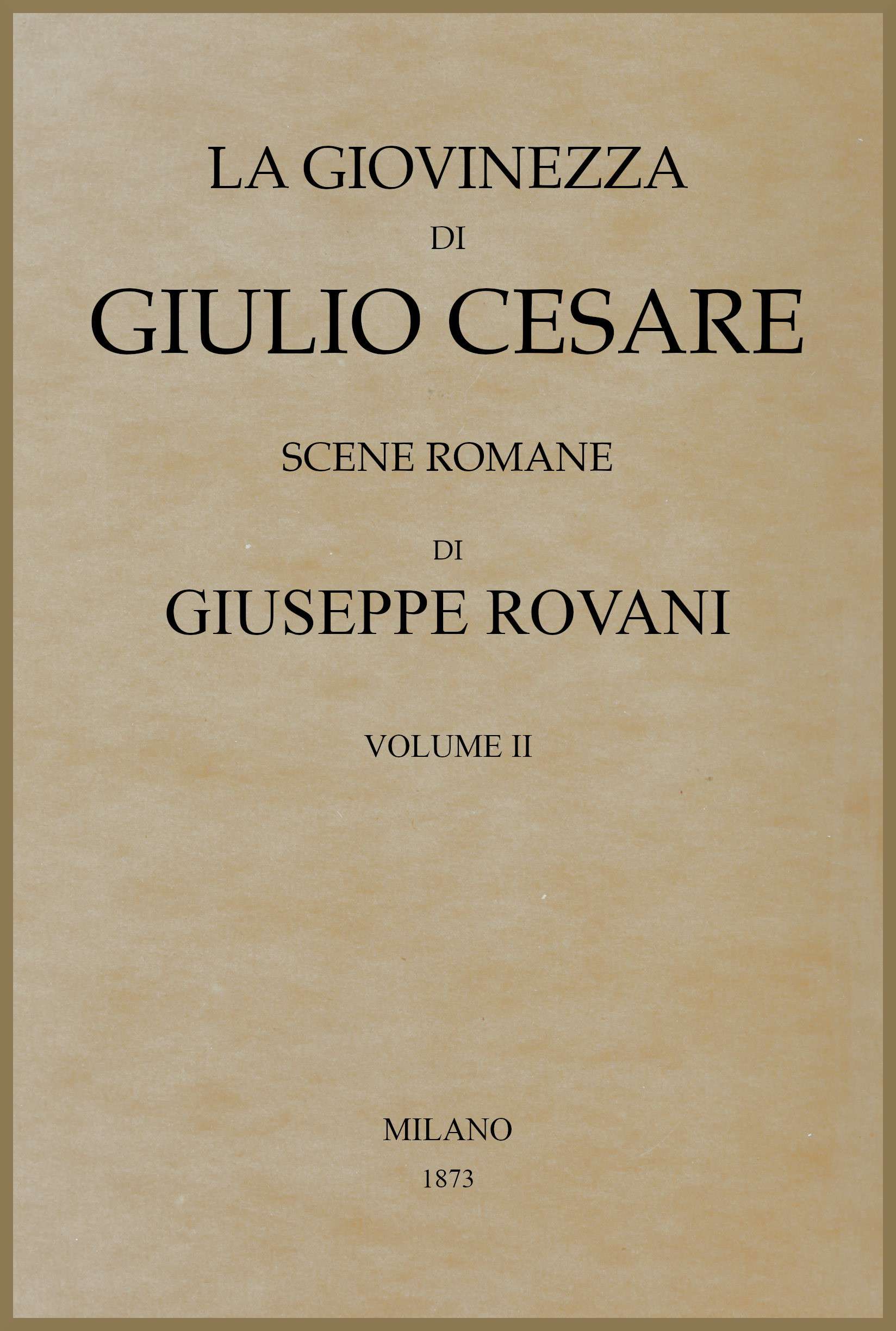 Cover: La giovinezza di Giulio Cesare, Volume 2 (of 2) [PG 75197]