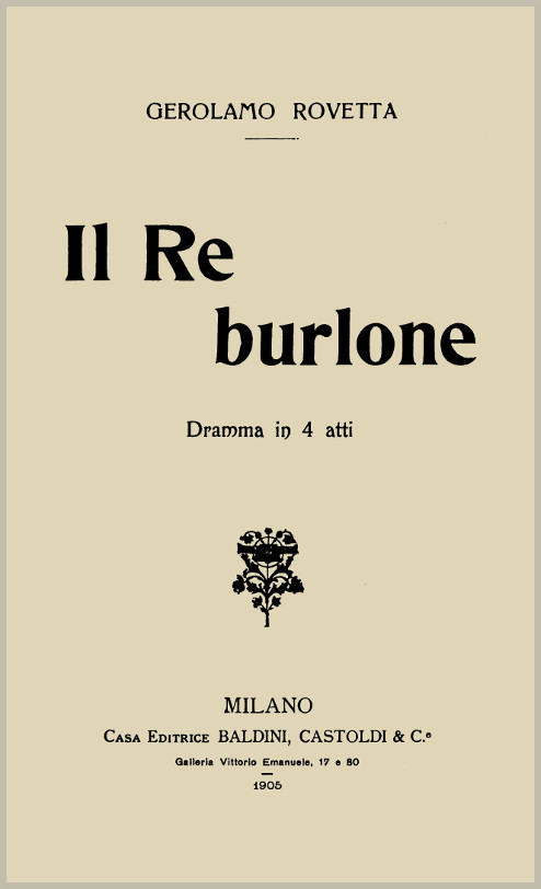 Cover: Il Re burlone Dramma in 4 atti [PG 62256]