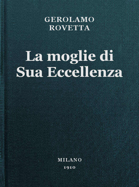 Cover: La moglie di Sua Eccellenza [PG 53801]