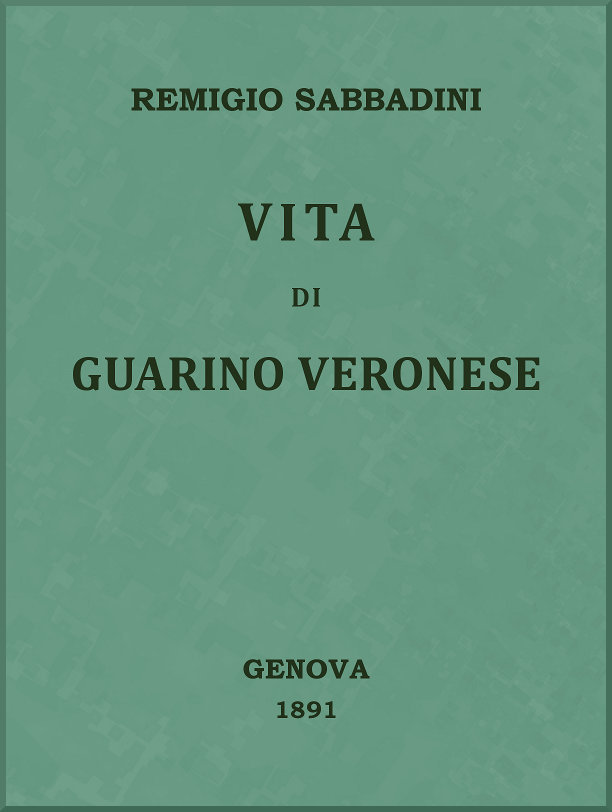 Cover: Vita di Guarino Veronese [PG 48600]