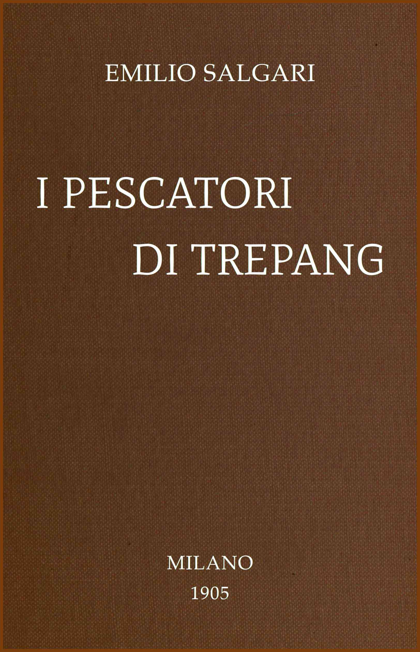 Cover: I pescatori di trepang [PG 73796]