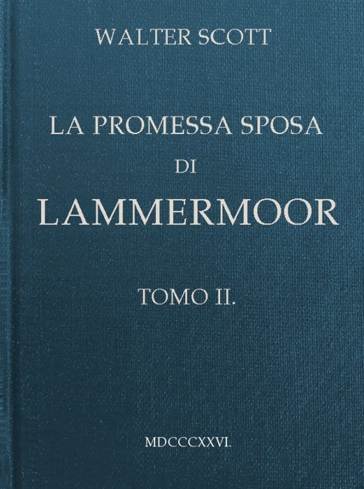 Cover: La promessa sposa di Lammermoor, Tomo 2 (of 3) [PG 42882]