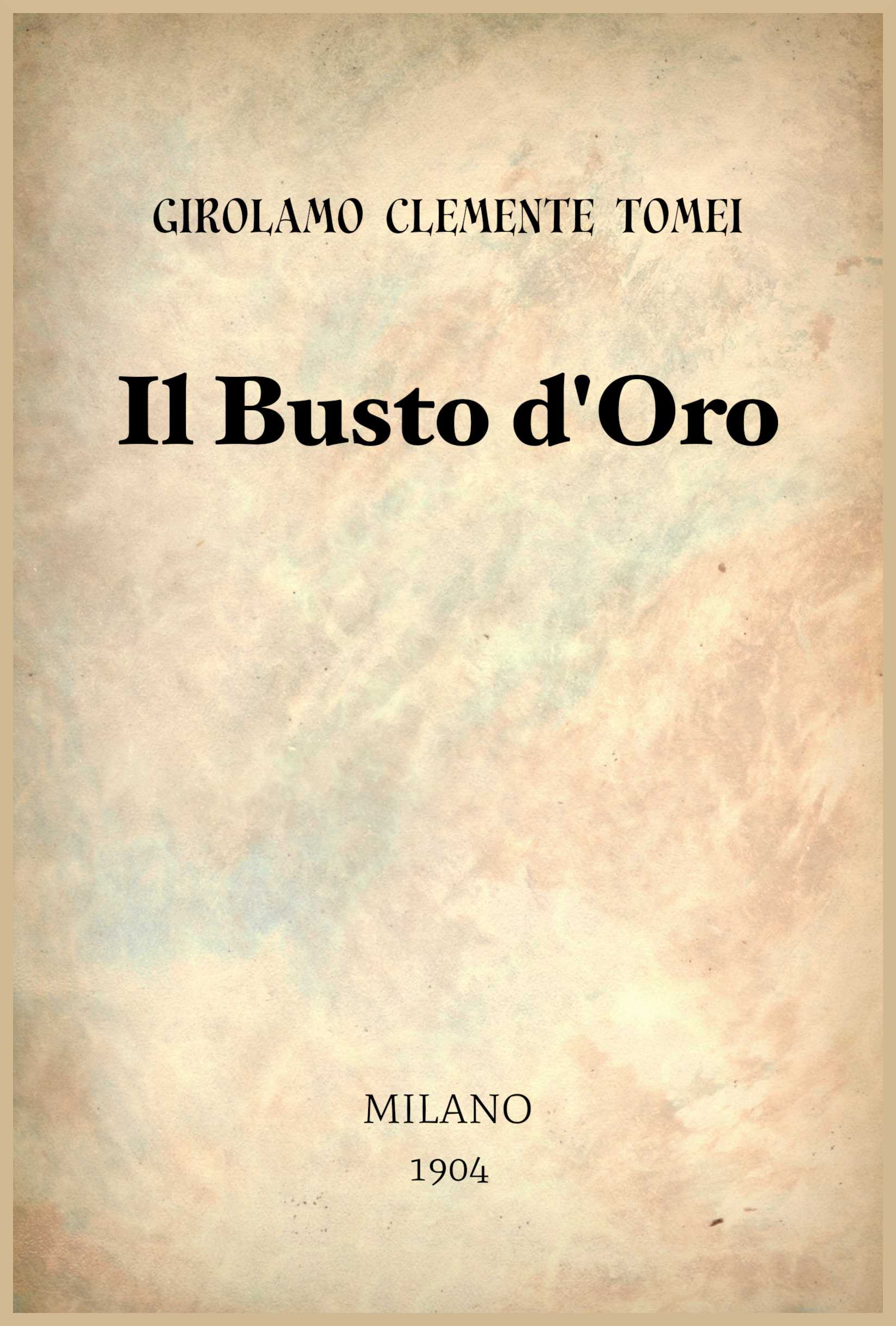 Cover: Il busto d'oro romanzo [PG 75787]