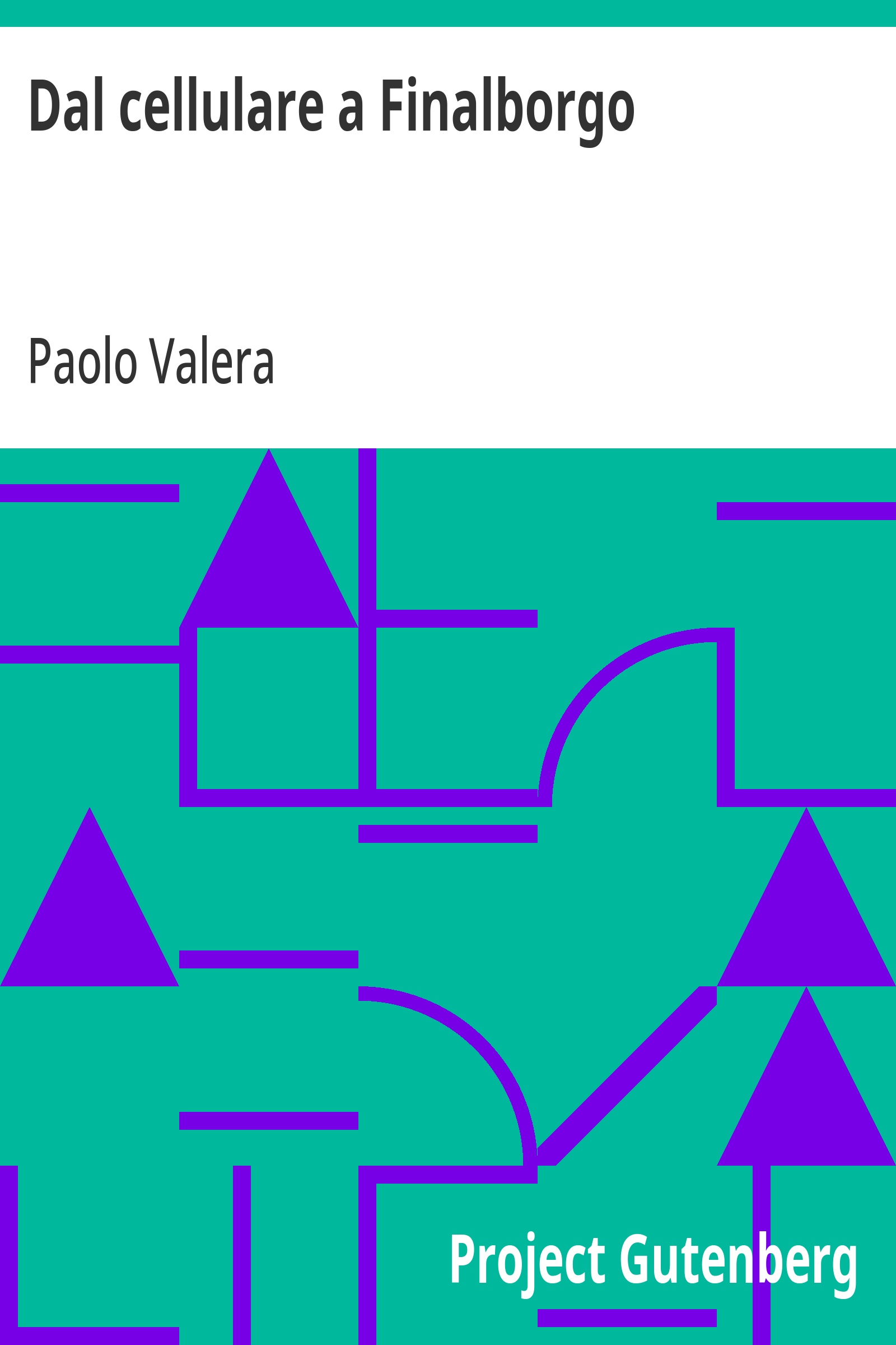 Cover: Dal cellulare a Finalborgo [PG 25285]