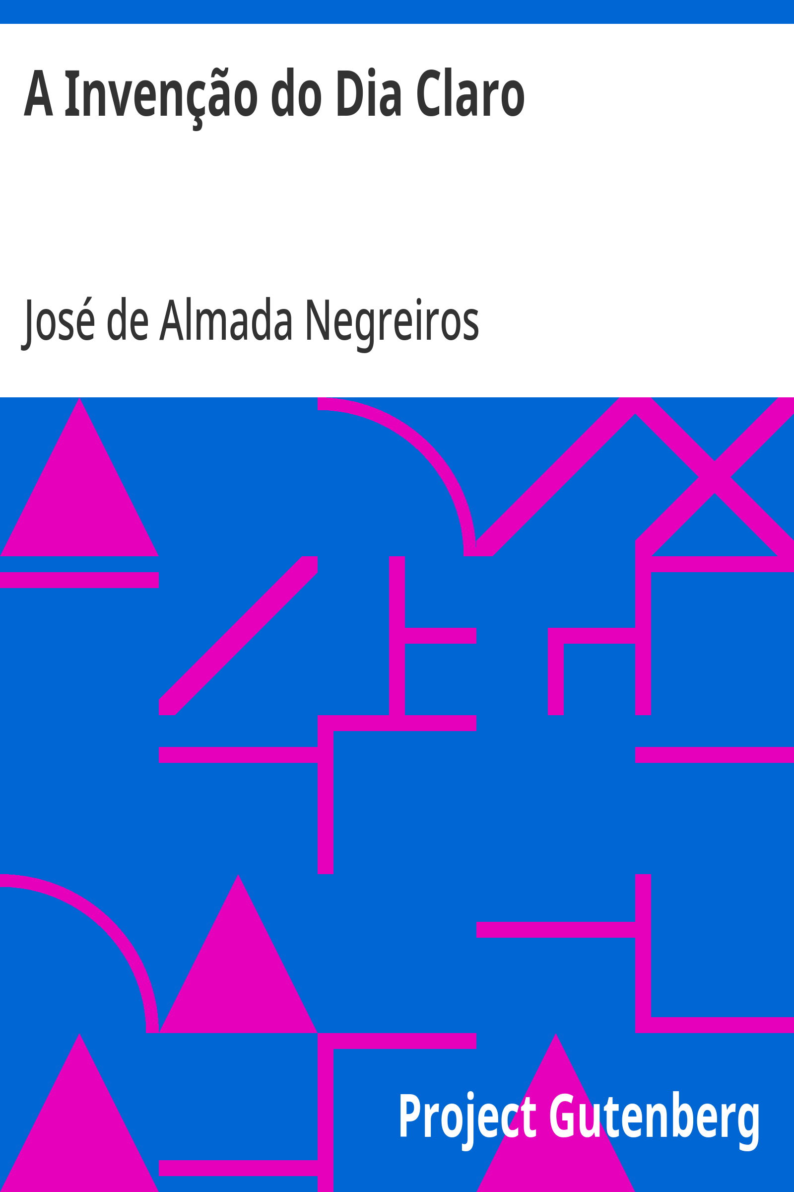 Cover: A Invenção do Dia Claro [PG 22801]