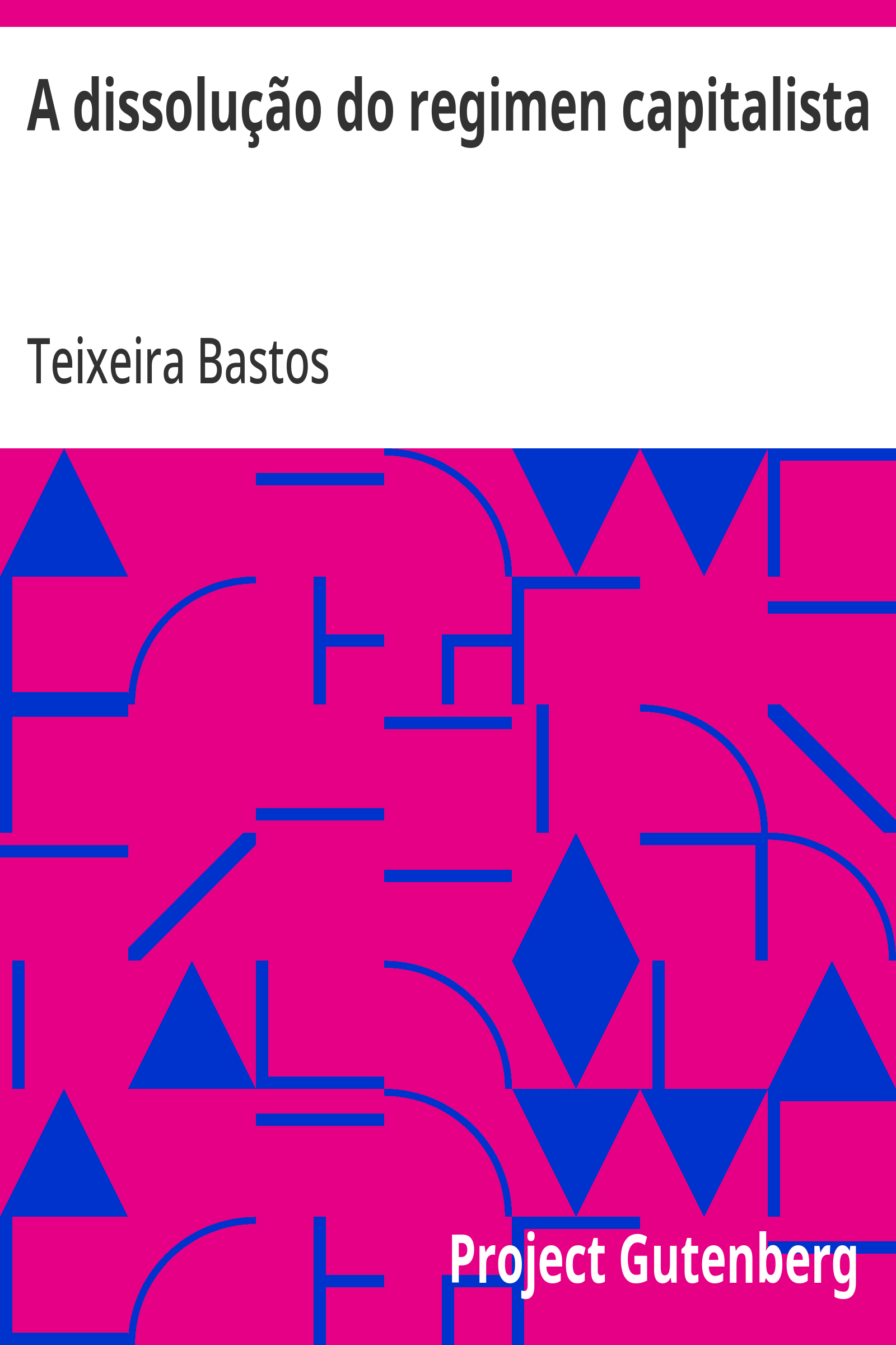 Cover: A dissolução do regimen capitalista [PG 24701]