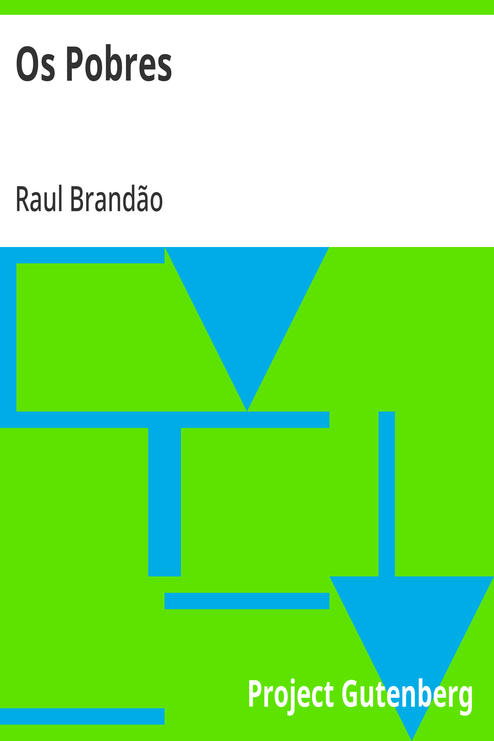 Cover: Os Pobres Precedido de uma Carta Prefacio de Guerra Junqueiro [PG 20841]
