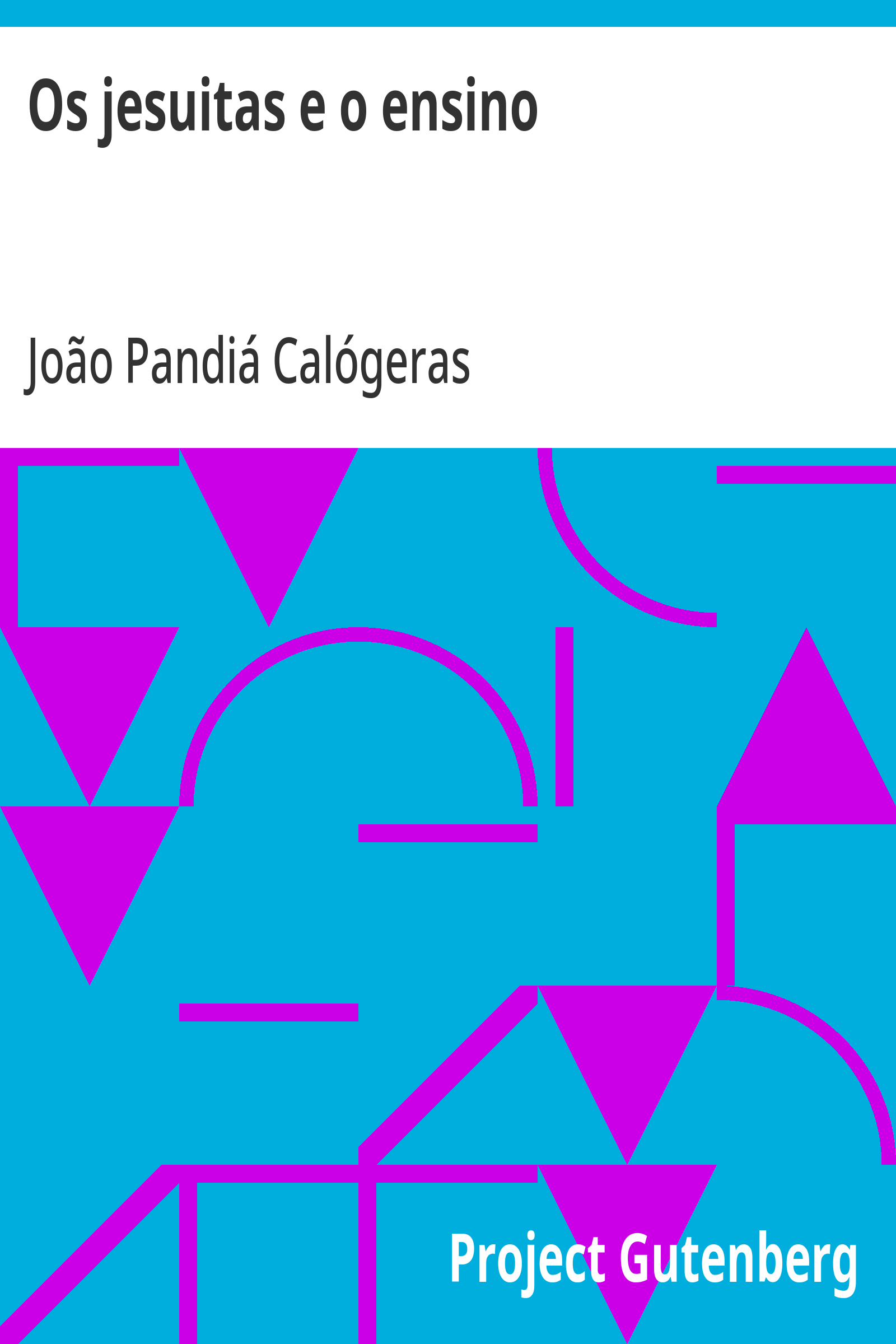 Cover: Os jesuitas e o ensino [PG 31197]