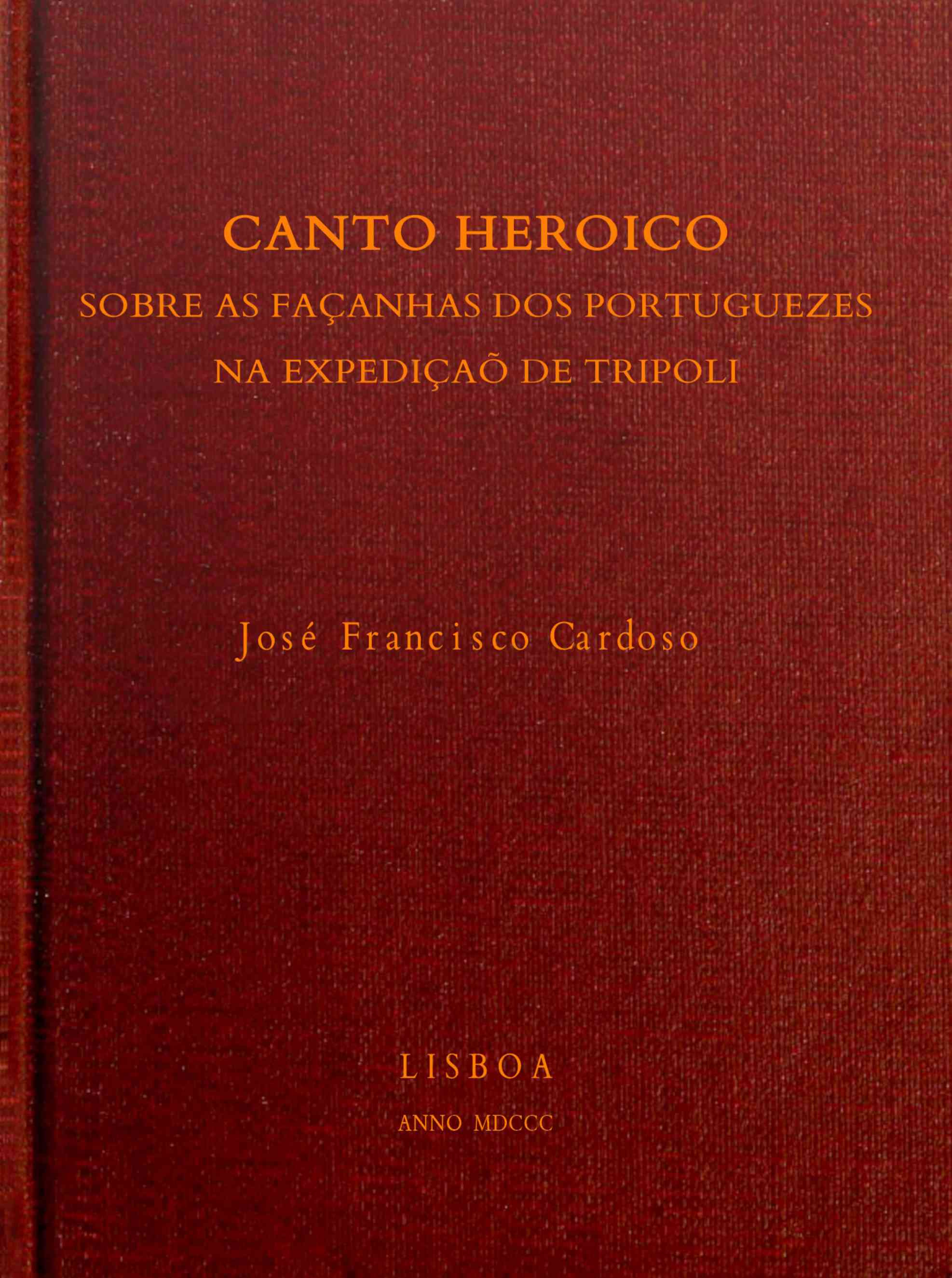 Cover: Canto heróico sobre as façanh. dos portugueses na expedição de Tripoli [PG 73440]