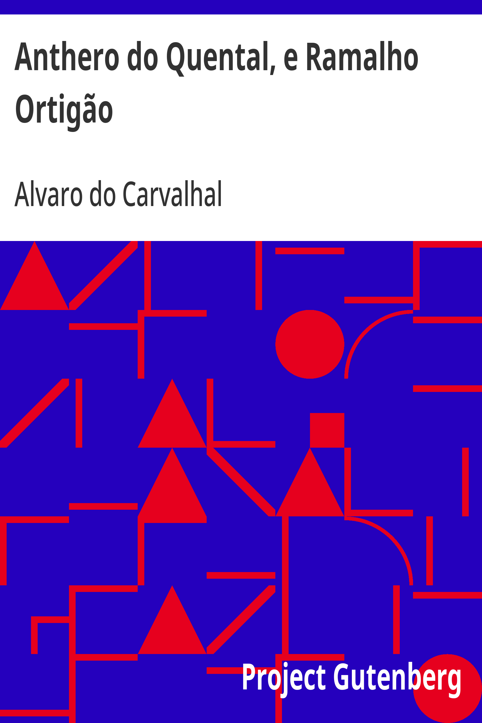 Cover: Anthero do Quental, e Ramalho Ortigão [PG 32645]
