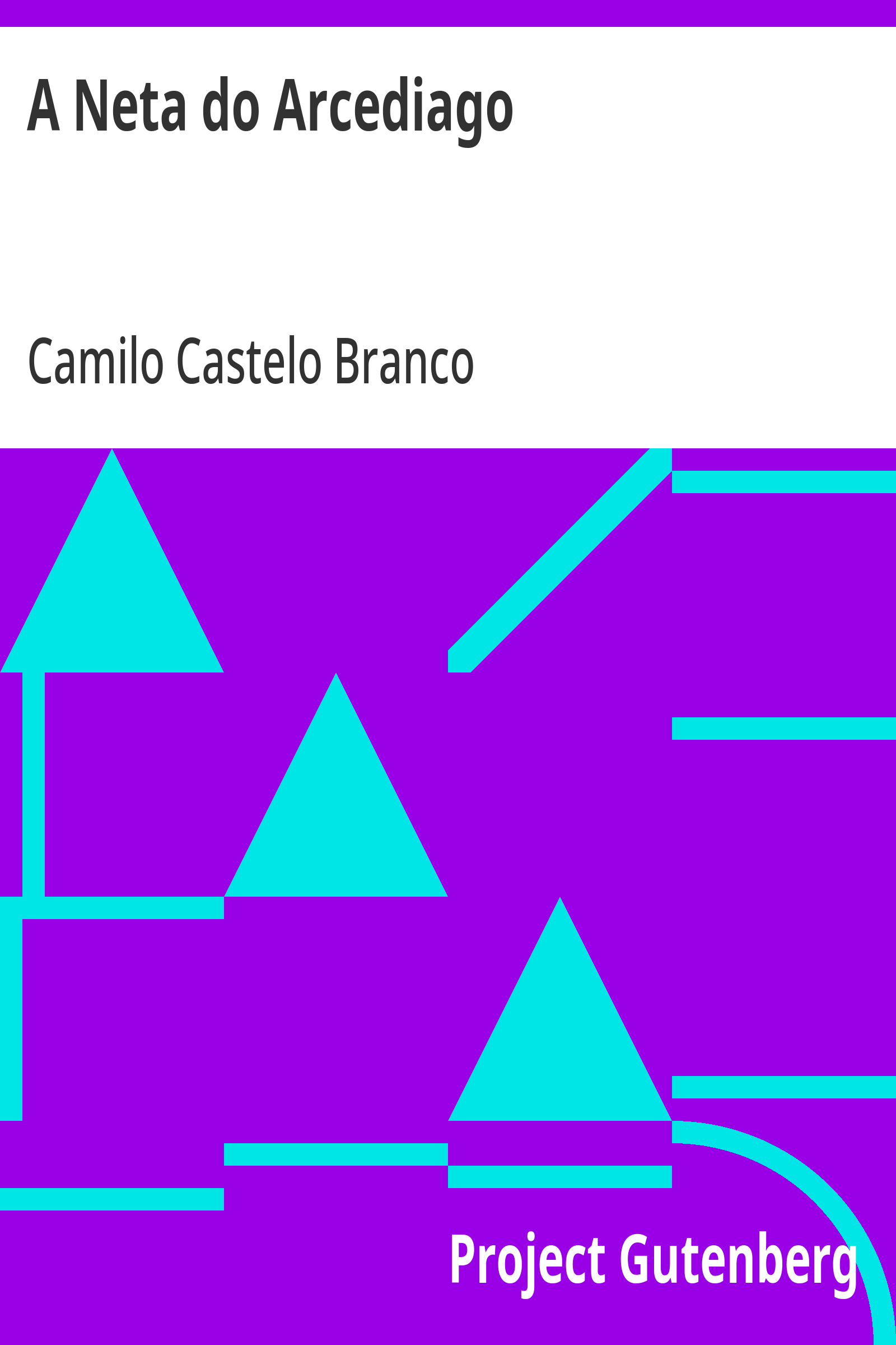 Cover: A Neta do Arcediago [PG 29740]