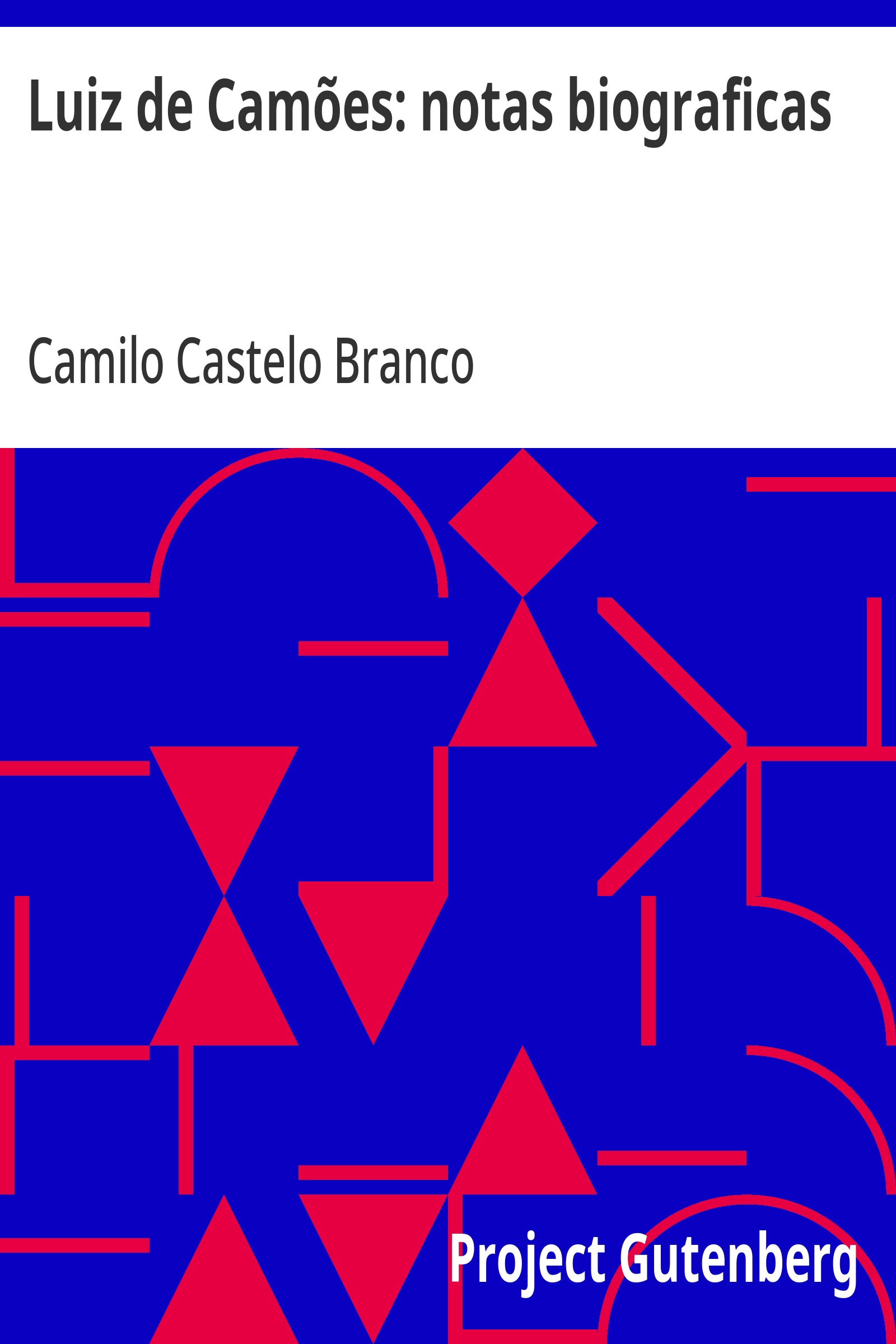 Cover: Luiz de Camões notas biograficas Prefacio da setima edição do Camões de Garrett [PG 24514]