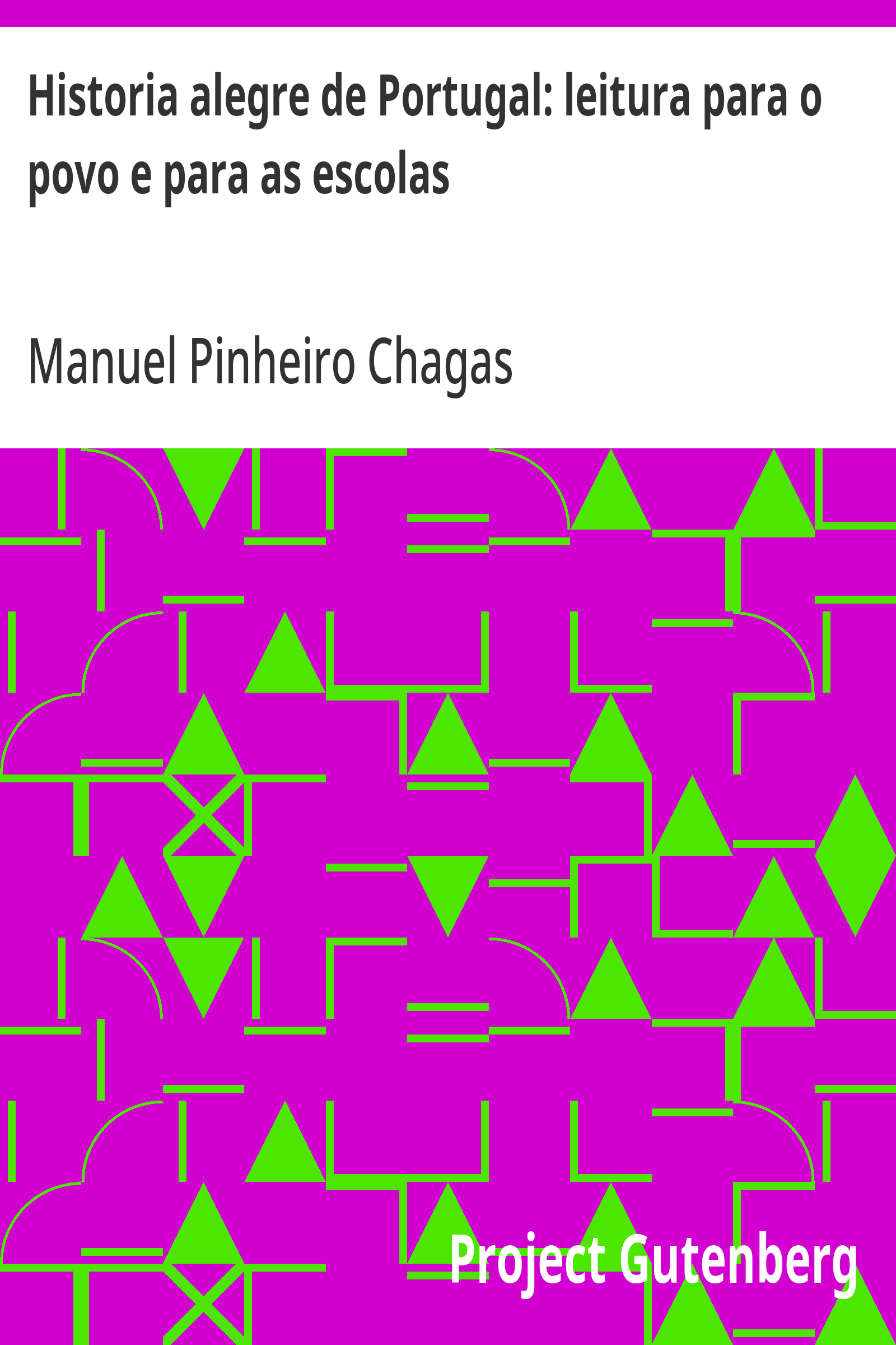Cover: Historia alegre de Portugal leitura para o povo e para as escolas [PG 29394]