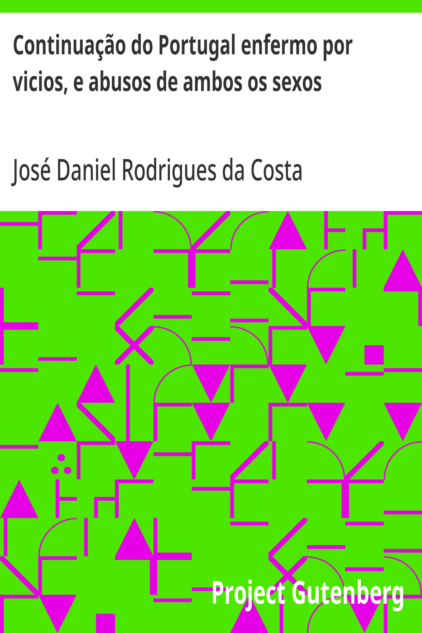 Cover: Continuação do Portugal enfermo por vicios, e abusos de ambos os sexos [PG 31744]