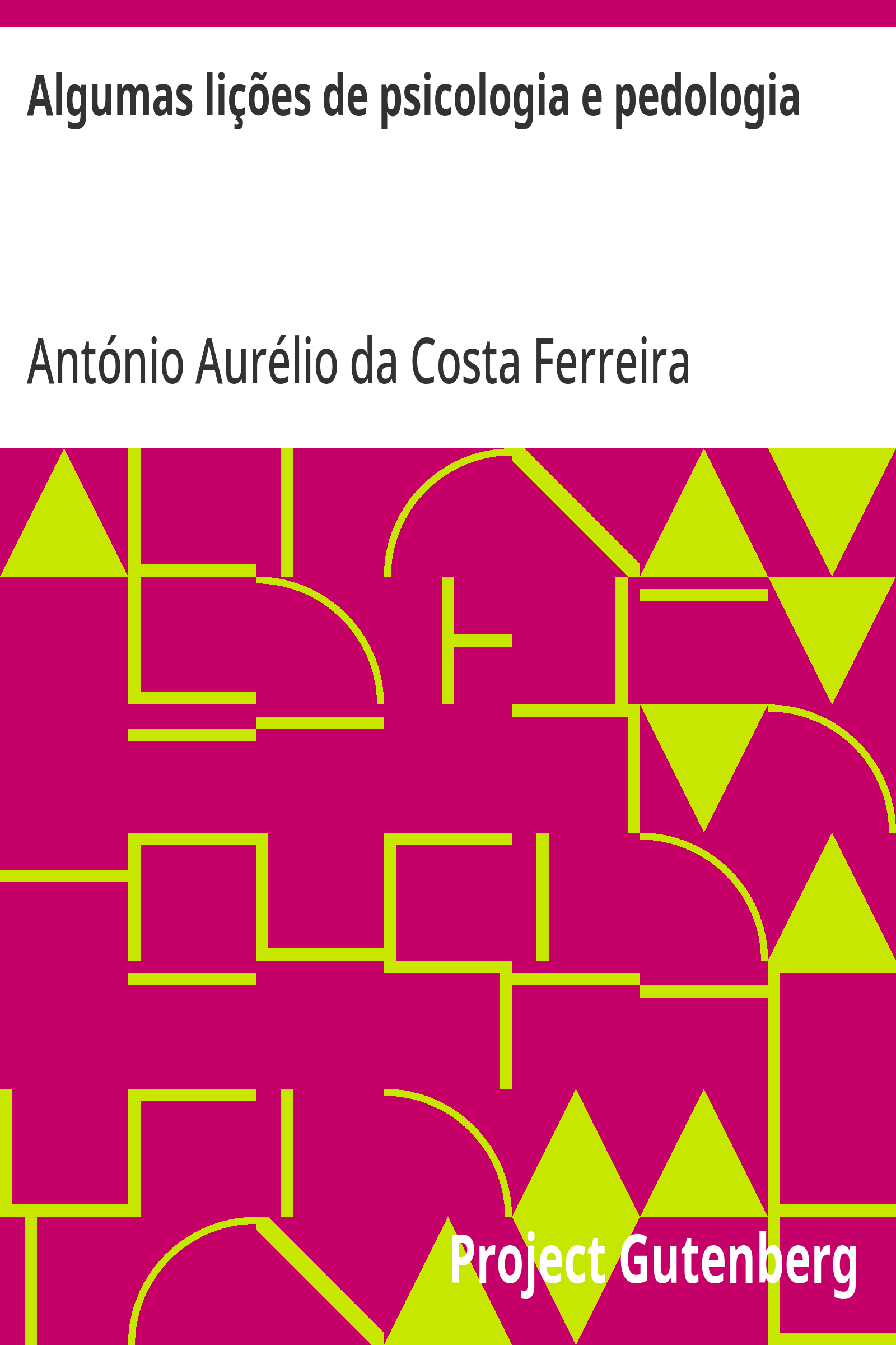 Cover: Algumas lições de psicologia e pedologia [PG 32072]