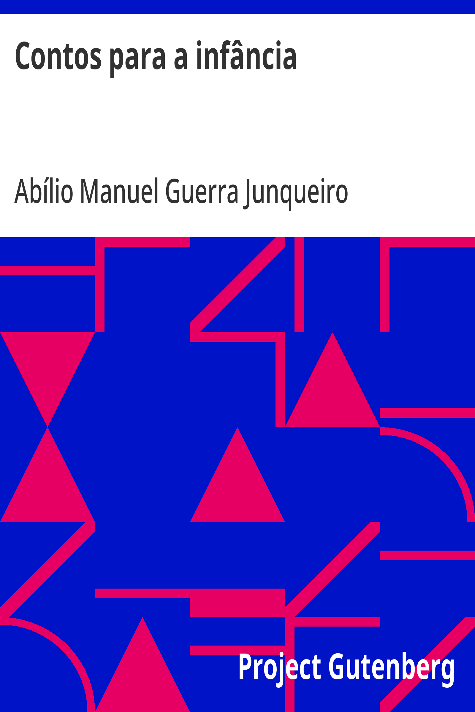 Cover: Contos para a infância Escolhidos dos melhores auctores por Guerra Junqueiro [PG 16429]